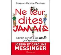 Ne leur dites jamais Joseph Messinger (Auteur), Caroline Messinger (Auteur)