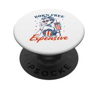 Né Libre mais Maintenant Je suis Cher, drôle, Patriotique, 4 Juillet PopSockets PopGrip Adhésif