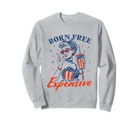 Né Libre mais Maintenant Je suis Cher, drôle, Patriotique, 4 Juillet Sweatshirt