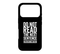 Ne lis Pas la Phrase suivante You Rebel Cool Funny Sarcastic Coque pour iPhone 17 Pro