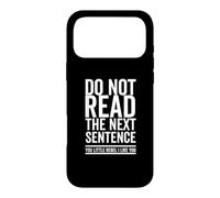 Ne lis Pas la Phrase suivante You Rebel Cool Funny Sarcastic Coque pour iPhone 17 Pro Max