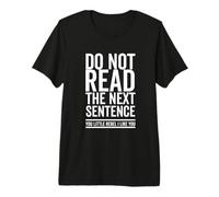 Ne lis Pas la Phrase suivante You Rebel Cool Funny Sarcastic T-Shirt Haut de Gamme