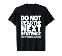 Ne lisez Pas la Phrase suivante Funny Rebel Sarcasm T-Shirt