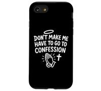 Ne m’obligez Pas à me Confesser - Catholique Coque pour iPhone SE (2020) / 7/8