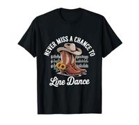 Ne manquez jamais la Chance de Danser en Ligne de Danse Country Line Dancing T-Shirt
