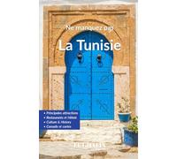 Ne Manquez Pas La Tunisie: Avec 4 destinations inoubliables (Budget de 300 EUR) : Tunis, Carthage, Sousse et El Jem, avec des cartes détaillées en couleur