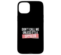 Ne m'appelez pas à moins que ce ne soit un spoiler ! Amateurs de Kdrama amusant Coque pour iPhone 15 Plus