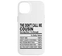 Ne m'appelez pas cousin, faits nutritionnels, cousins drôles, hommes, femmes Coque pour iPhone 14 Plus