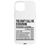 Ne m'appelez pas cousin, faits nutritionnels, cousins drôles, hommes, femmes Coque pour iPhone 15 Plus