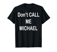 Ne m'appelez Pas Michael T-Shirt