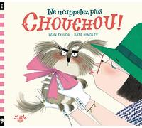 Ne m'appelez plus Chouchou !