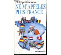 Ne m'appelez plus France