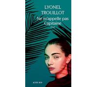 Ne m'appelle pas Capitaine – Actes Sud