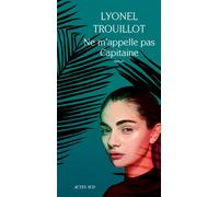 Ne m'appelle pas Capitaine – Actes Sud