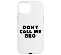 Ne m'appelle Pas frère Coque pour iPhone 15 Plus