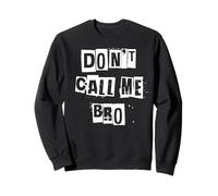 Ne m'appelle Pas frère Sweatshirt