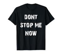 Ne m'arrête Pas Maintenant T-Shirt