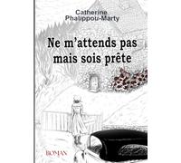 Ne m'attends pas mais sois prête