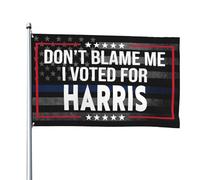 Ne me blâmez pas, j'ai voté pour Kamala Harris ! Drapeau 120 x 180 cm résistant aux UV et à la décoloration, avec œillets, pour jardin ou cour extérieure.