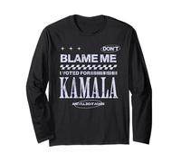 Ne me blâmez Pas, J'Ai voté pour Les élections de Kamala Harris en 2028 Manche Longue