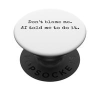Ne me blâmez Pas, l'IA m'a Dit de Le Faire, C'est drôle, AI Vintage PopSockets PopGrip Adhésif