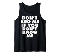 Ne me Brode Pas si tu ne me connais Pas Débardeur