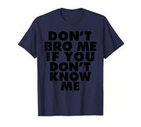 Ne me Brode Pas si tu ne me connais Pas T-Shirt