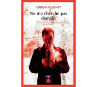 Adrian McKinty – Ne me cherche pas demain – Roman – Poche