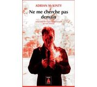 Ne me cherche pas demain Adrian McKinty (Auteur), Laure Manceau (Traduction)