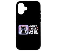 Ne me criez Pas Dessus, Je Vais pleurer, Mignon Chat avec Arc-en-Ciel Coque pour iPhone 16