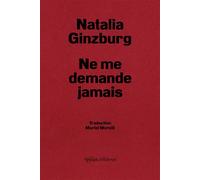 Ne me demande jamais - Natalia Ginzburg - Ypsilon - broché - Roman