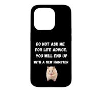 Ne me Demandez Pas de Conseils de Vie, Vous finirez par Devenir Un Nouveau Hamster Coque pour iPhone 15 Pro