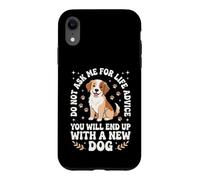 Ne me Demandez Pas de Conseils pour la Vie Vous finirez avec Un Nouveau Chien Coque pour iPhone XR