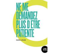 Ne me demandez plus d'être patiente