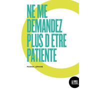 Ne me demandez plus d'être patiente