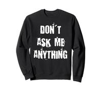 Ne me demandez rien Sweatshirt