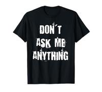 Ne me demandez rien T-Shirt