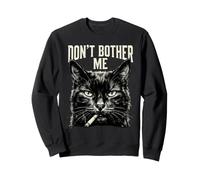 Ne me dérange Pas, Chat drôle Sweatshirt