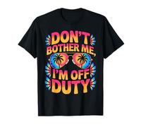 Ne me dérange pas, je suis en mode vacay T-Shirt