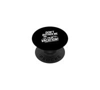 Ne me dérange Pas, Je suis en Vacances, Un été Amusant PopSockets PopGrip Adhésif