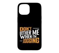 Ne me dérange Pas Quand Je Fais du Jogging Coque pour iPhone 15