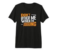 Ne me dérange Pas Quand Je Fais du Jogging T-Shirt Haut de Gamme