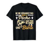 Ne Me Dérangez Je Pêche Me Donner Une Bière Pêcheur T-Shirt