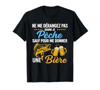 Ne Me Dérangez Je Pêche Me Donner Une Bière Pêcheur T-Shirt