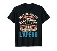 Ne Me Dérangez Pas Quand Je Joue À La Pétanque Cadeau Humour T-Shirt