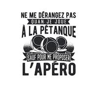 Ne ME Dérangez Pas Quand Je Joue À La Pétanque Sauf Pour Me Proposer L'Apéro: Carnet de notes | Pétanque Humour | Cadeau pour Bouliste | idée cadeau | Petanque Accessoire