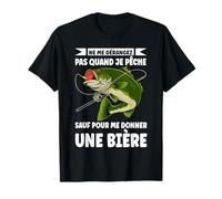 Ne Me Dérangez Pas Quand Je Pêche À Moins Que Ce Soit Bière T-Shirt