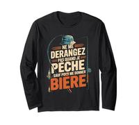 Ne Me Derangez Pas Quand Je Peche Biere Humor Manche Longue