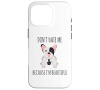 Ne me détestez Pas Parce Que Je suis Un Beau Bouledogue français Coque pour iPhone 16 Pro