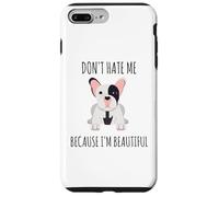 Ne me détestez Pas Parce Que Je suis Un Beau Bouledogue français Coque pour iPhone 7 Plus/8 Plus